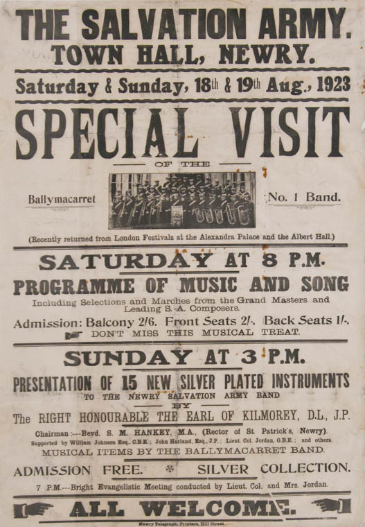 Poster advertising a visit to the Town Hall in Newry by Ballymacarrett No. 1 Salvation Army Band in 1923. At the event, new instruments were presented to the Newry Salvation Army Band. Poster advertising a visit to the Town Hall in Newry by Ballymacarrett No. 1 Salvation Army Band in 1923. At the event, new instruments were presented to the Newry Salvation Army Band.