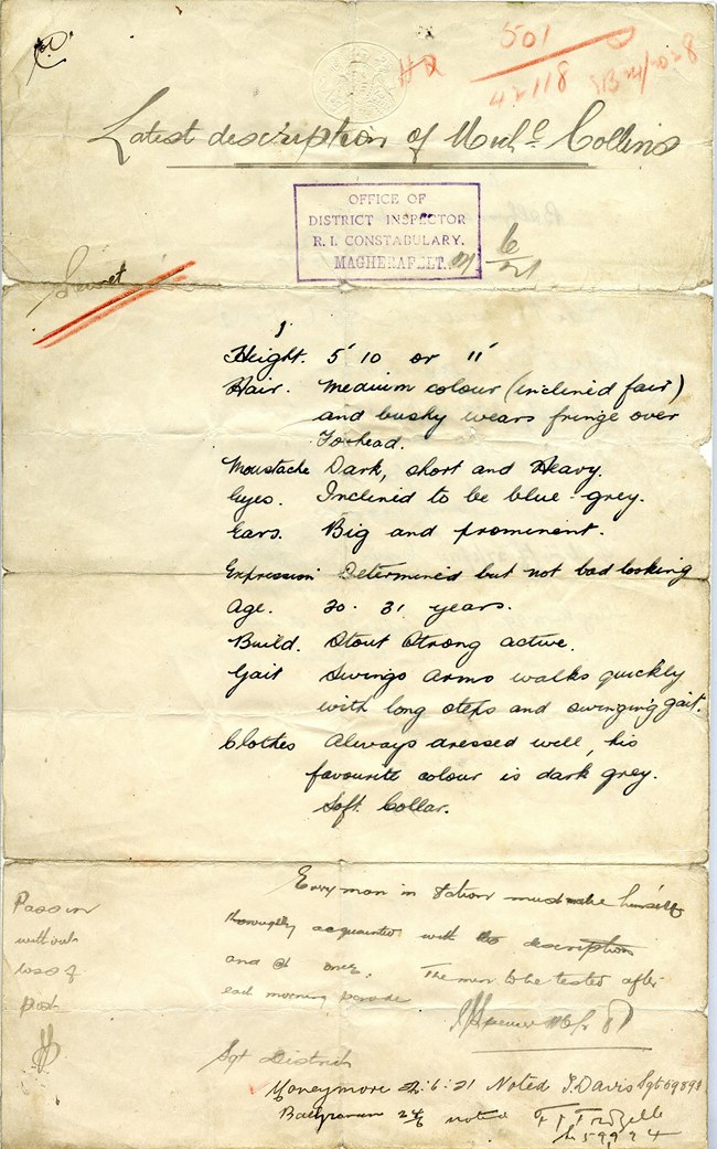 Handwritten description of Michael Collins issued for circulation by the Royal Irish Constabulary. Éamon Donnelly forged a strong friendship with Collins and acted as his election agent in the 1921 election campaign. This document can be seen in the Museum’s temporary exhibition, The Legacy: Newry 1920 -1930. Newry and Mourne Museum Collection Handwritten description of Michael Collins issued for circulation by the Royal Irish Constabulary. Éamon Donnelly forged a strong friendship with Collins and acted as his election agent in the 1921 election campaign. This document can be seen in the Museum’s temporary exhibition, The Legacy: Newry 1920 -1930. Newry and Mourne Museum Collection
