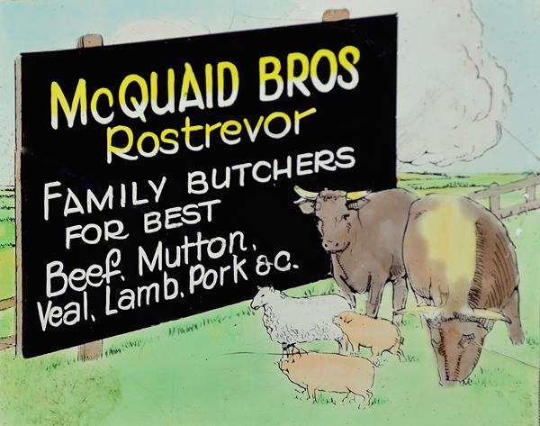 Slides from the Garden Cinema in Warrenpoint advertising local businesses, 1930s Newry and Mourne Museum Collection Slides from the Garden Cinema in Warrenpoint advertising local businesses, 1930s Newry and Mourne Museum Collection