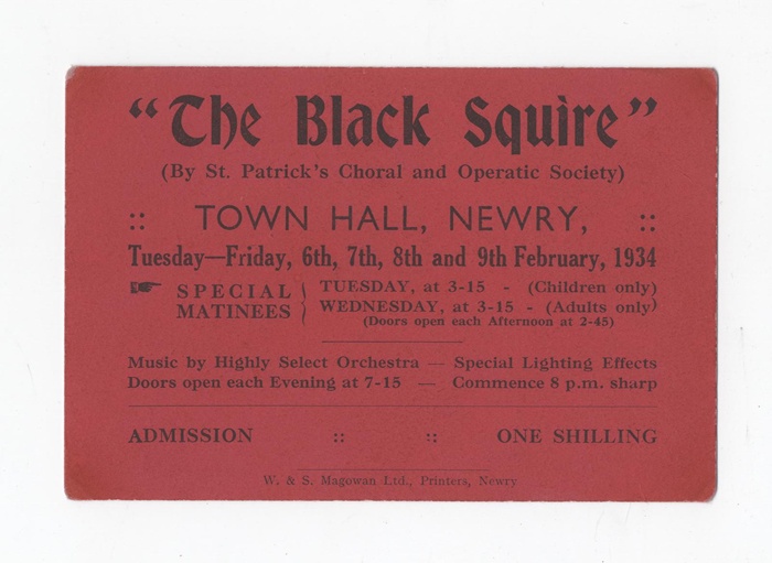 Ticket for “The Black Squire” by St. Patrick’s Choral & Operatic Society, 1934. Miss McArdle performed the role of “Dora”. Newry and Mourne Museum Collection