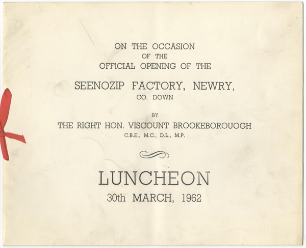 Luncheon menu for the official opening of the Seenozip Factory, Newry, by the Rt. Hon. Viscount Brookeborough in 1962. Newry & Mourne Museum Collection