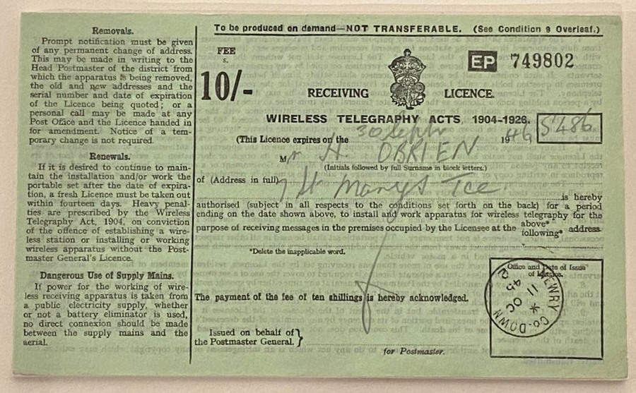 A license for a wireless owned by Hal’s father, Henry, dating from 1946. Wirelesses were essential for news and popular for entertainment in the years when Hal was growing up. Newry and Mourne Museum Collection