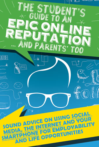 The Student’s Guide To An Epic Online Reputation The Student’s Guide To An Epic Online Reputation