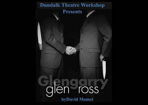 Glengarry Glen Ross, the winner of Newry Drama Festival takes part in the All Ireland Finals this weekend.