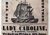 Poster advertising the sailing of the Lady Caroline to Canada in 1847. Very few such posters have survived.  Newry and Mourne Museum Collection